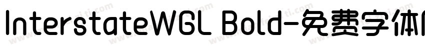 InterstateWGL Bold字体转换